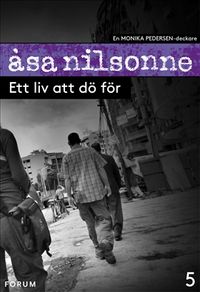 Ett liv att dö för; Åsa Nilsonne; 2012