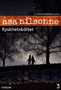 Kyskhetsbältet; Åsa Nilsonne; 2012