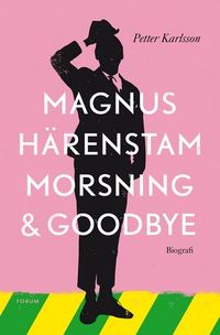 Morsning och goodbye; Petter Karlsson, Magnus Härenstam; 2015