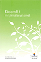 Etappmål i miljömålssystemet. SOU 2011:34; Sverige. Miljömålsberedningen; 2011
