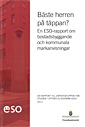 Bäste herren på täppan? : en ESO-rapport om bostadsbyggande och kommunala markanvisningar; Finansdepartementet, Carl Caesar, Thomas Kalbro, Hans Lind; 2013