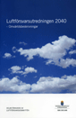 Luftförsvarsutredningen 2040 : omvärldsbeskrivningar : delbetänkande från Luftförsvarskommittén SOU 2013:86; Försvarsdepartementet; 2014