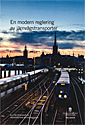 En modern reglering av järnvägstransporter. SOU 2015:9 : Betänkande från Järnvägstrafikutredningen; Justitiedepartementet; 2015