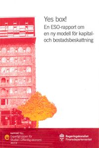 Yes box! : En ESO-rapport om en ny modell för kapital- och bostadsbeskattning; Finansdepartementet,; 2017
