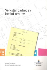 Verkställbarhet av beslut om lov: delbetänkande från Översiktsplaneutredningen (N 2017:02); Sweden. Översiktsplaneutredningen; 2018