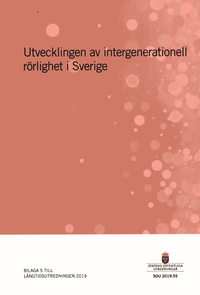Utvecklingen av intergenerationell rörlighet i Sverige. SOU 2019:55 : Betänkande. Bilaga 5 till Långtidsutredningen; Gunnar Brandén; 2020