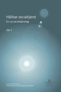 Hållbar socialtjänst : en ny socialtjänstlag. SOU 2020:47 (vol 1 & 2); null; 2020
