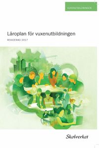 Läroplan för vuxenutbildningen; Skolverket,; 2017