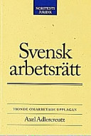 Svensk arbetsrätt; Axel Adlercreutz; 1997