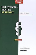 Det svenska skattesystemet; Gunnar Johansson; 1998