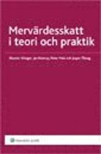 Mervärdesskatt i teori och praktik; Eleonor Alhager, Jan Kleerup, Peter Melz, Jesper Öberg; 2007