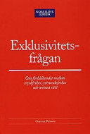 Exklusivitetsfrågan : Om förhållandet mellan tryckfrihet, yttrandefrihet och annan rätt; Gunnar Persson; 2002