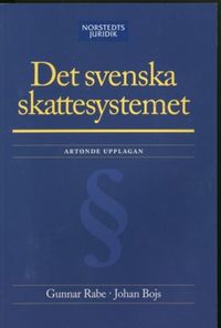 Det svenska skattesystemet; Gunnar Rabe; 2005