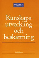 Kunskapsutveckling och beskattning; Jan Kellgren; 2005