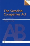 The Swedish Companies Act : an introduction; Rolf Skog, Catarina Fäger; 2007