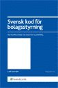 Svensk kod för bolagsstyrning : med kommentarer för praktisk tillämpning; Carl Svernlöv; 2008