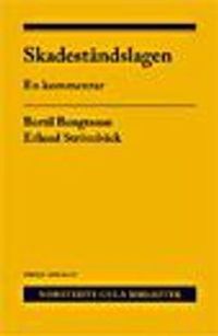 Skadeståndslagen : en kommentar; Bertil Bengtsson, Erland Strömbäck; 2008