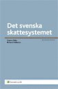 Det svenska skattesystemet; Gunnar Rabe, Richard Hellenius; 2009