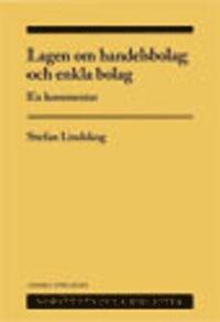 Lagen om handelsbolag och enkla bolag : en kommentar; Stefan Lindskog; 2010