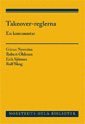 Takeover-reglerna : en kommentar; Rolf Skog, Göran Nyström, Erik Sjöman, Robert Ohlsson; 2010