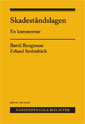 Skadeståndslagen : en kommentar; Bertil Bengtsson, Erland Strömbäck; 2011