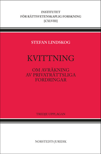 Kvittning : om avräkning av privaträttsliga fordringar; Stefan Lindskog; 2014