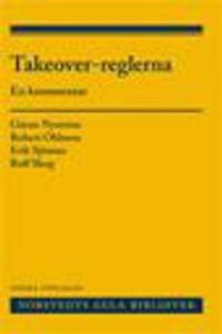 Takeover-reglerna  :  en kommentar; Rolf Skog, Göran Nyström, Erik Sjöman, Robert Ohlsson; 2012