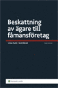 Beskattning av ägare till fåmansföretag; Bertil Båvall, Urban Rydin; 2012