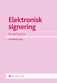 Elektronisk signering : en antologi; Jon Kihlman; 2013