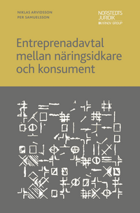 Entreprenadavtal mellan näringsidkare och konsument; Niklas Arvidsson, Per Samuelsson; 2018