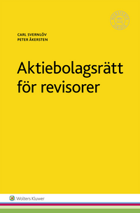Aktiebolagsrätt för revisorer; Carl Svernlöv, Peter Åkersten; 2017