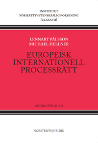 Europeisk internationell civilprocessrätt : Bryssel I-förordningen och Luga; Michael Hellner, Lennart Pålsson; 2023