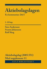 Aktiebolagslagen, del I-III : inkl s; Sten Andersson, Svante Johansson, Rolf Skog; 2016