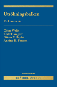 Utsökningsbalken : en kommentar; Gösta Walin, Torkel Gregow, Göran Millqvist, Annina H. Persson; 2017
