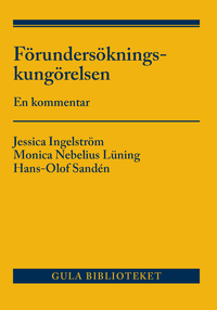Förundersökningskungörelsen : en kommentar; Jessica Ingelström, Monica Nebelius Lüning, Hans-Olof Sandén; 2017