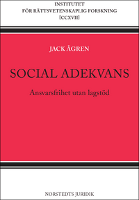 Social adekvans : ansvarsfrihet utan lagstöd; Jack Ågren; 2021