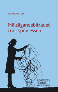 Målsägandebiträdet i rättsprocessen; Eva Andersson; 2019