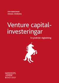 Venture capital-investeringar : en praktisk vägledning; Kim Bergman, Mikael Moreira; 2019