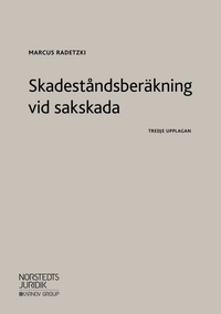 Skadeståndsberäkning vid sakskada; Marcus Radetzki; 2019