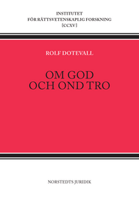 Om god och ond tro; Rolf Dotevall; 2021
