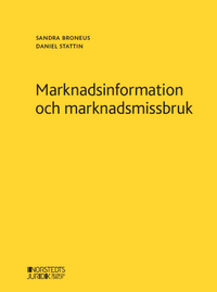 Marknadsinformation och marknadsmissbruk; Daniel Stattin, Sandra Broneus; 2022