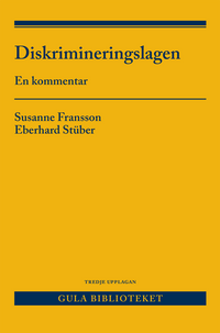 Diskrimineringslagen : En kommentar; Susanne Fransson, Eberhard Stüber; 2021