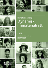 Rättsfallssamling i dynamisk immaterialrätt; Frantzeska Papadopoulou Skarp, Marianne Levin, Linnea Harnesk; 2021