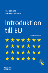 Introduktion till EU; Ulf Bernitz, Anders Kjellgren; 2021