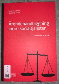 Ärendehandläggning inom socialtjänsten : i teori och praktik; Candice Ståhl, Hanna Grylin; 2022