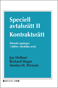 Speciell avtalsrätt II : kontraktsrätt, Första häftet - Särskilda avtal; Jan Hellner, Richard Hager, Annina H. Persson; 2023
