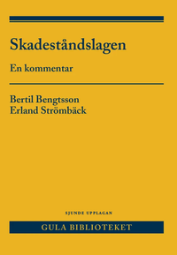 Skadeståndslagen : en kommentar; Bertil Bengtsson, Erland Strömbäck; 2021