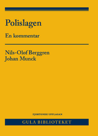 Polislagen : En kommentar; Nils-Olof Berggren, Johan Munck; 2021