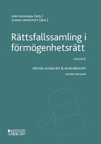 Rättsfallssamling i förmögenhetsrätt Volym 2 : allmän avtalsrätt & kontraktsrätt; Jori Munukka, Johan Sandstedt; 2022