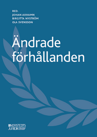 Ändrade förhållanden; Johan Axhamn, Birgitta Nyström, Ola Svensson; 2022